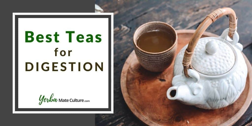 best teas for digestion