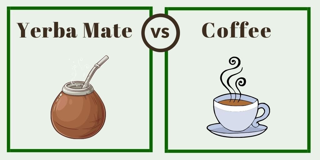 Autonoom Classificeren Voeding Yerba Mate vs Coffee Comparison - Caffeine, Health & More!