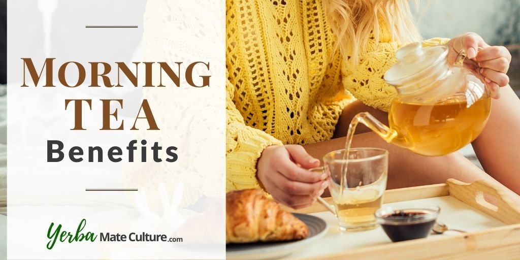 Benefits of Drinking Tea in the Morning
