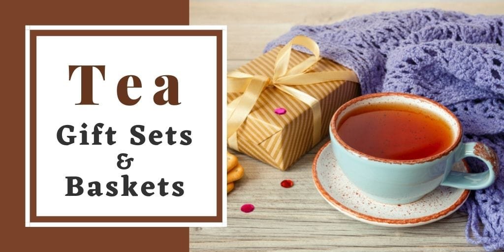 Best Tea Gift Sets and Baskets