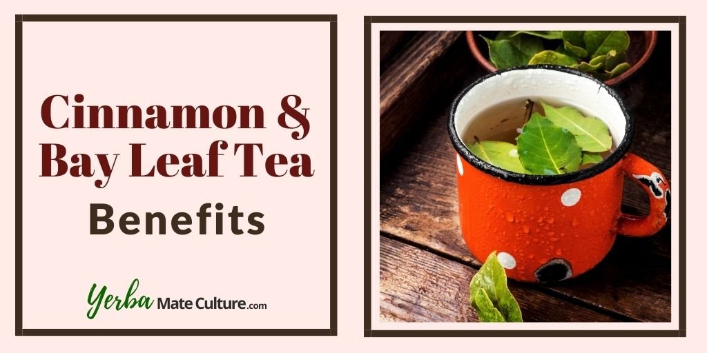 Cinnamon and Bay Leaf Tea Benefits