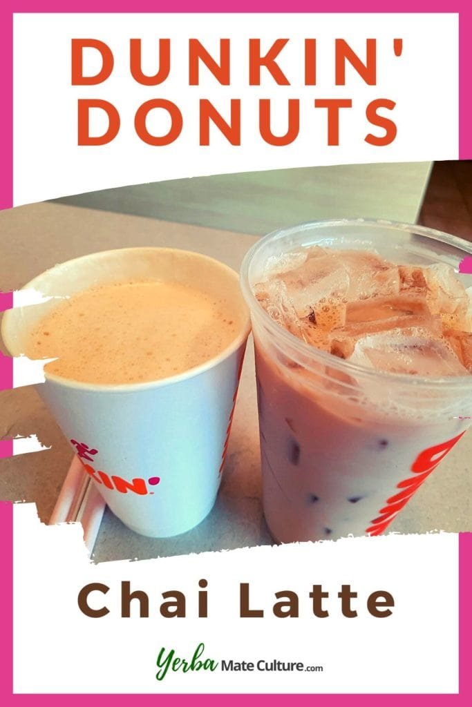 Dunkin' Donuts Chai Latte & Iced Chai Latte [REVIEW]