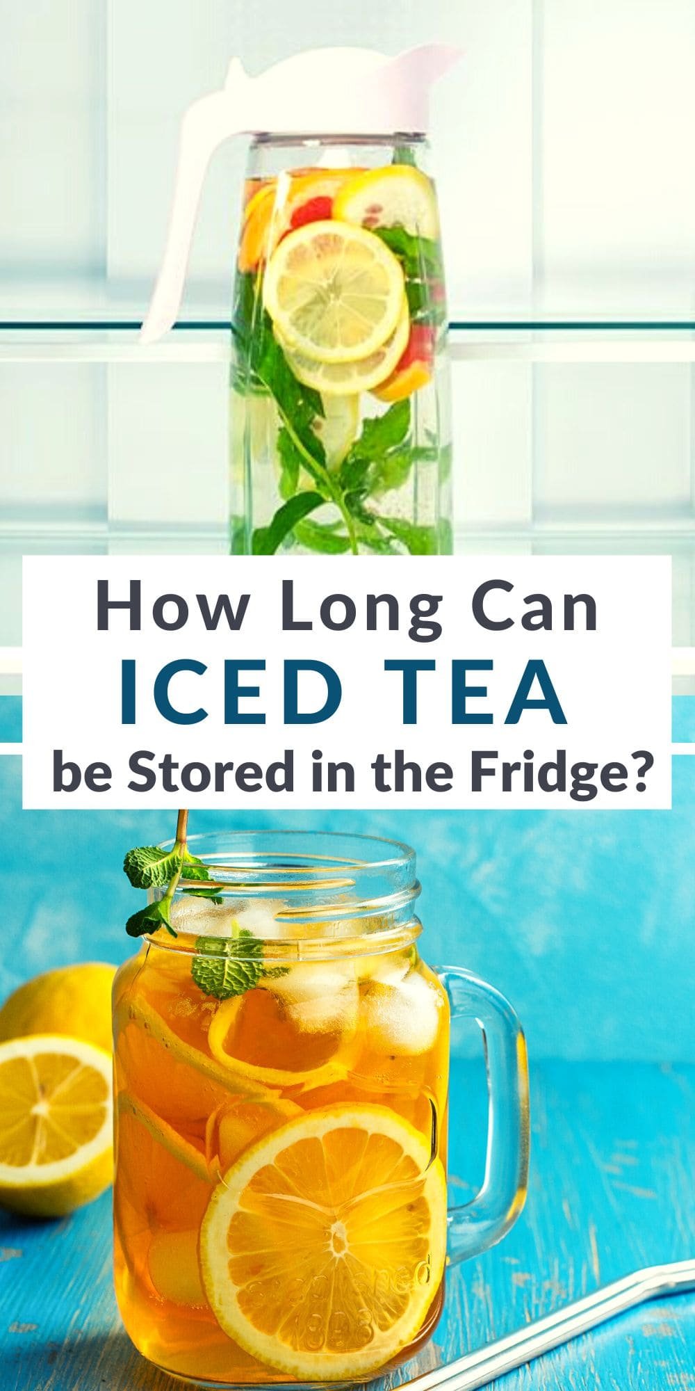 How Long Does Iced Tea Last in The Fridge