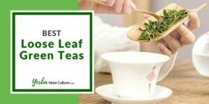 8 Best Loose Leaf Green Tea Brands in 2022