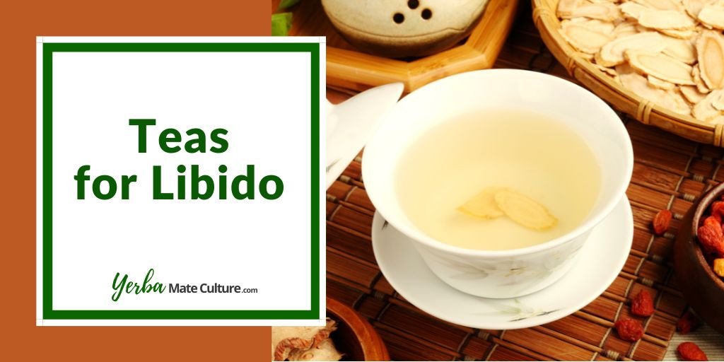 Best Teas for Libido