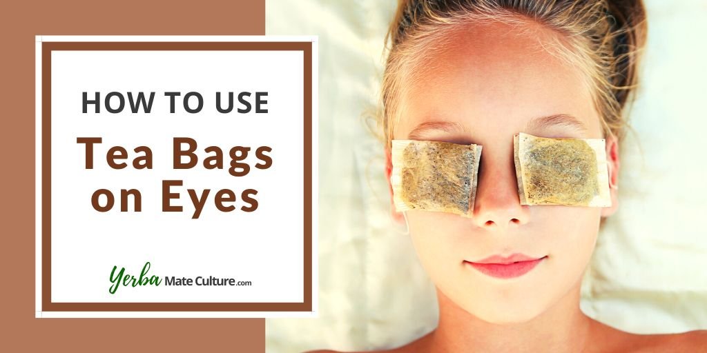 Tea Bags on Eyes