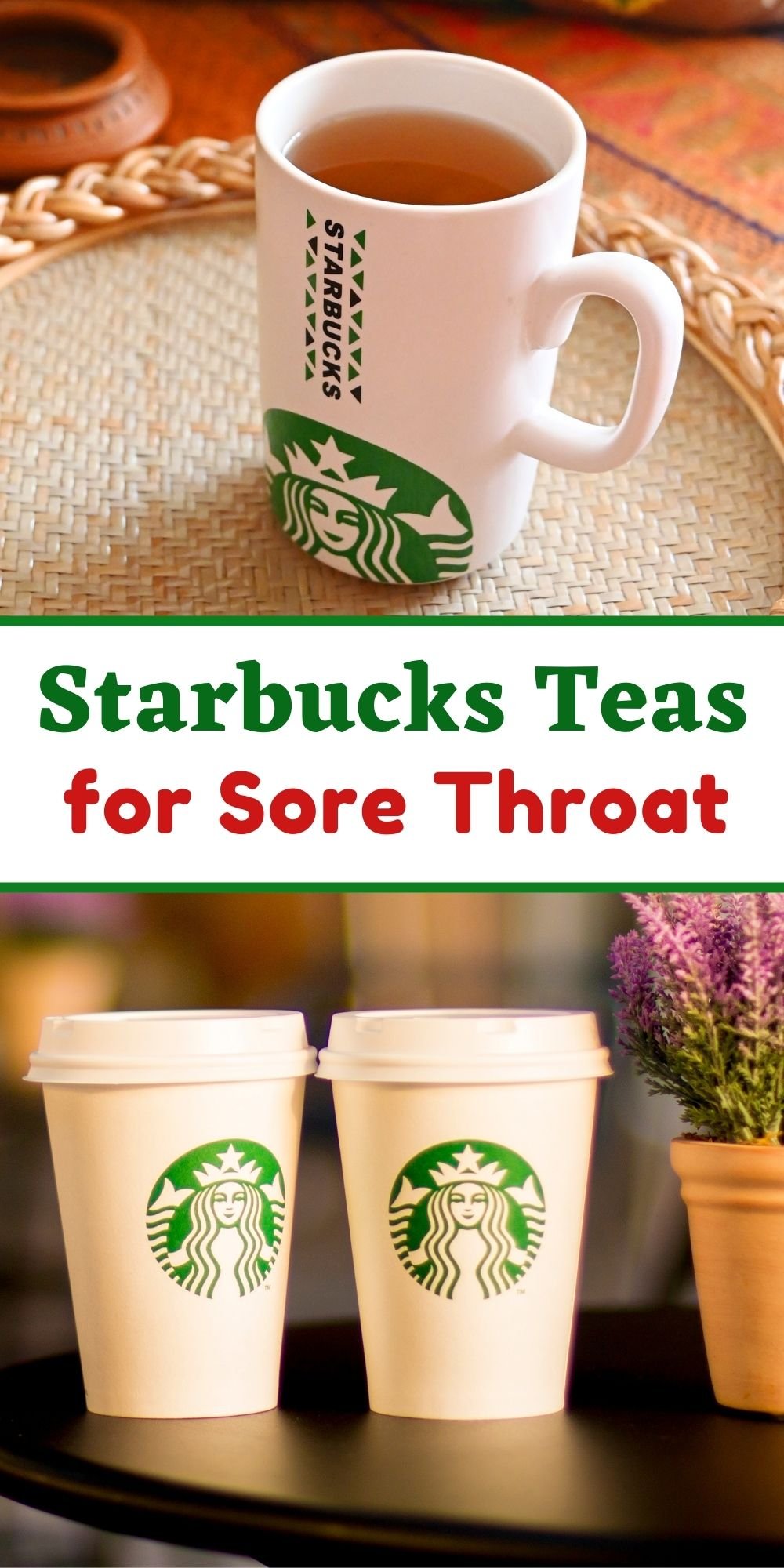 Best Starbucks Teas for a Sore Throat Soothing & Delicious!