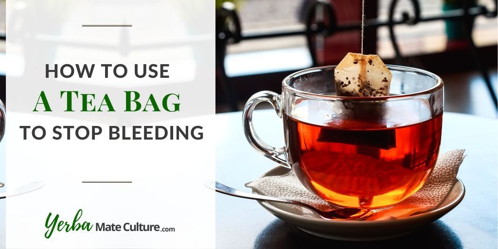 Tea Bags to Stop Bleeding