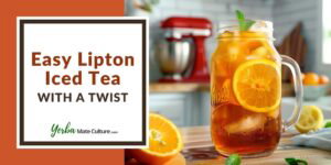 Easy Lipton Iced Tea with a Twist