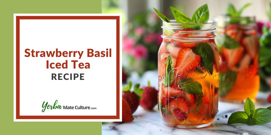 Strawberry Basil Iced Tea