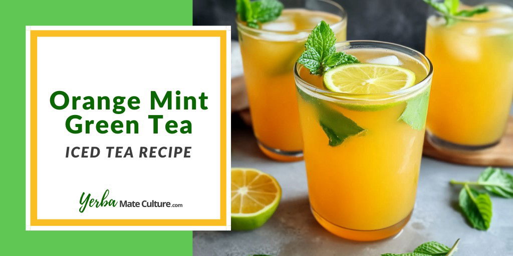 Orange Mint Green Tea Recipe